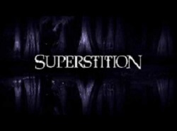 SUPERSTITION